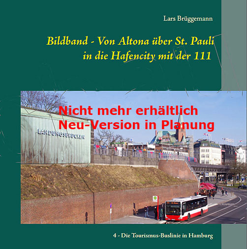 Bildband - Von Altona über St. Pauli in die Hafencity mit der 111: Die Tourismus-Buslinie in Hamburg